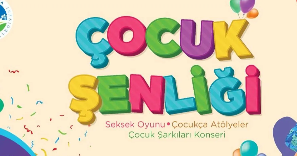 Sakarya’nın çocuklarını bu şenlikte buluşturacak